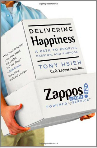 Delivering Happiness By Tony Hsieh