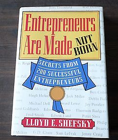 Entrepreneurs Are Made Not Born by Lloyd Shefsky