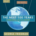 The Next 100 Years by George Friedman