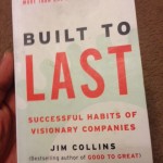 Built to Last by Jim Collins and Jerry Porras