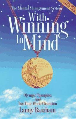 With Winning in Mind by Lanny Basham