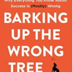 Barking Up The Wrong Tree by Eric Barker